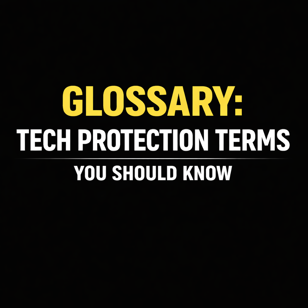 Glossary: Tech Protection Terms You Should Know