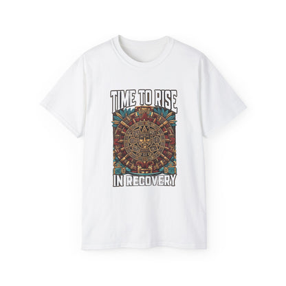 Time To Rise In Recovery • Recovery Works • T-Shirt