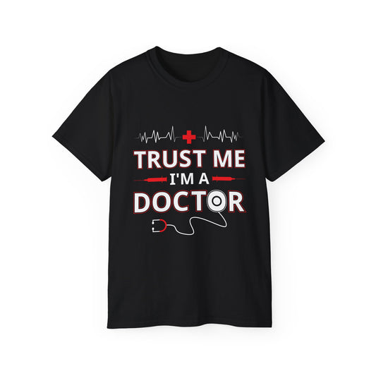 Trust Me I’m A Doctor • T-Shirt • Black Hat Pixels • Unisex apparel by Black Hat Pixels