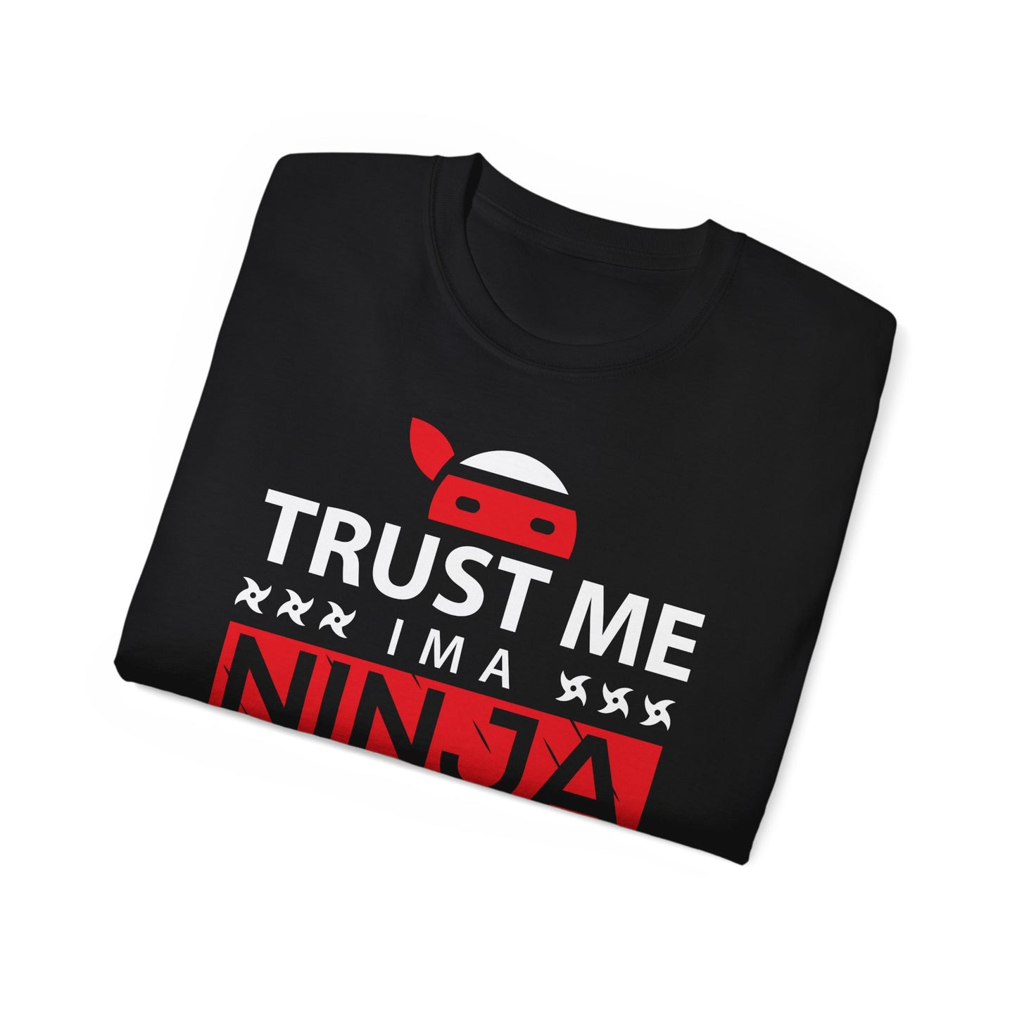 Trust Me I’m A Ninja • T-Shirt • Black Hat Pixels • Unisex apparel by Black Hat Pixels