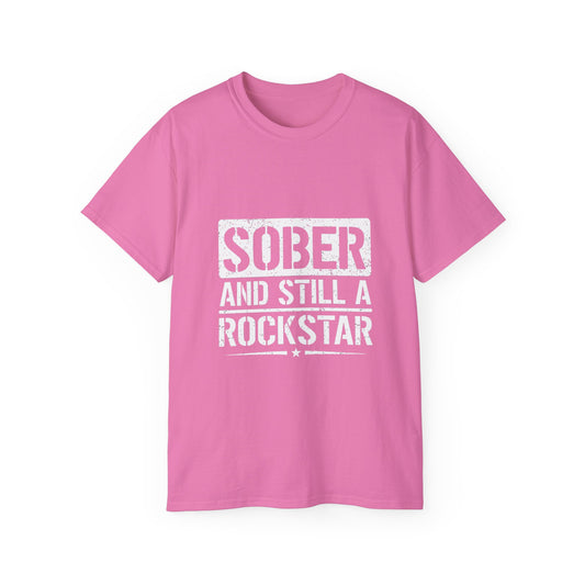 Sober & Still A Rockstar • Recovery Works • T-Shirt
