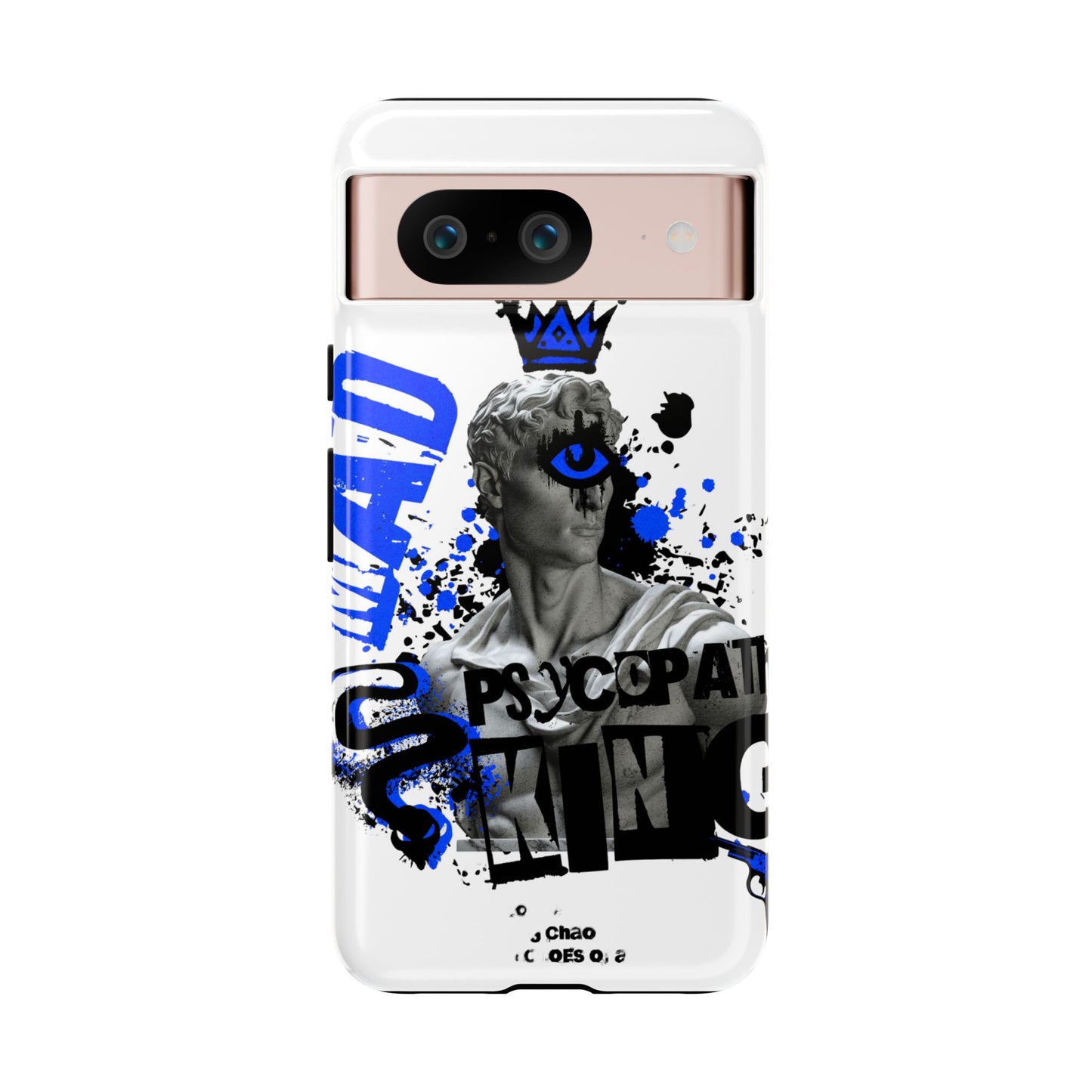 Pyschopath King • Google Pixel 8 • Tough Case • Wireless Friendly