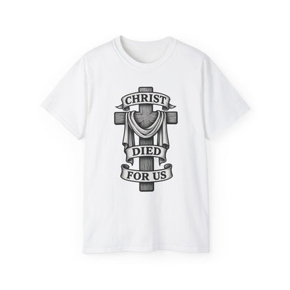 Christ Died For Us • Black Hat Pixels • T-Shirt