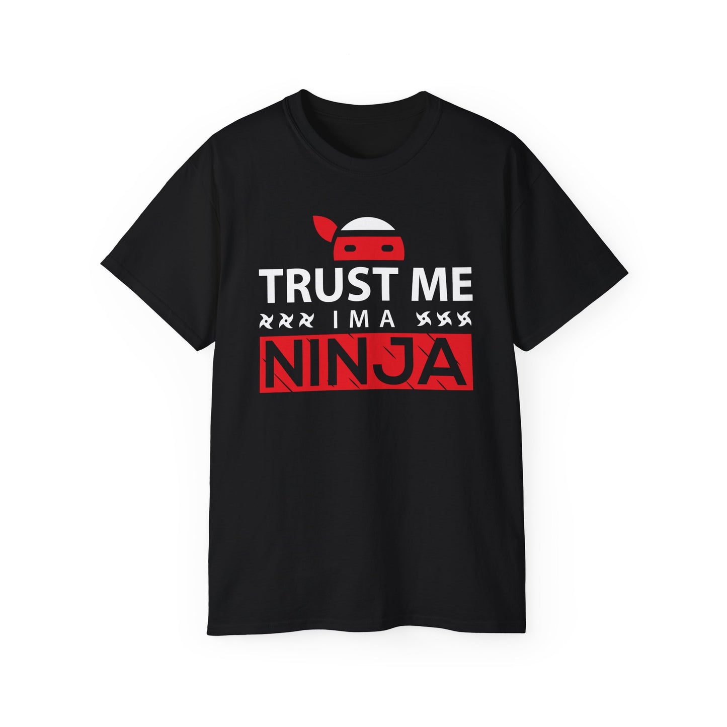 Trust Me I’m A Ninja • T-Shirt • Black Hat Pixels • Unisex apparel by Black Hat Pixels
