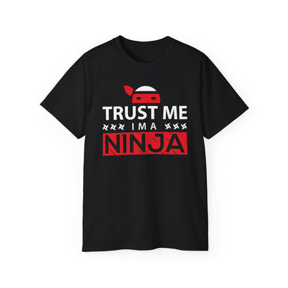 Trust Me I’m A Ninja • T-Shirt • Black Hat Pixels • Unisex apparel by Black Hat Pixels
