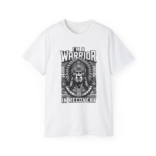 I’m A Warrior In Recovery • Recovery Works • T-Shirt