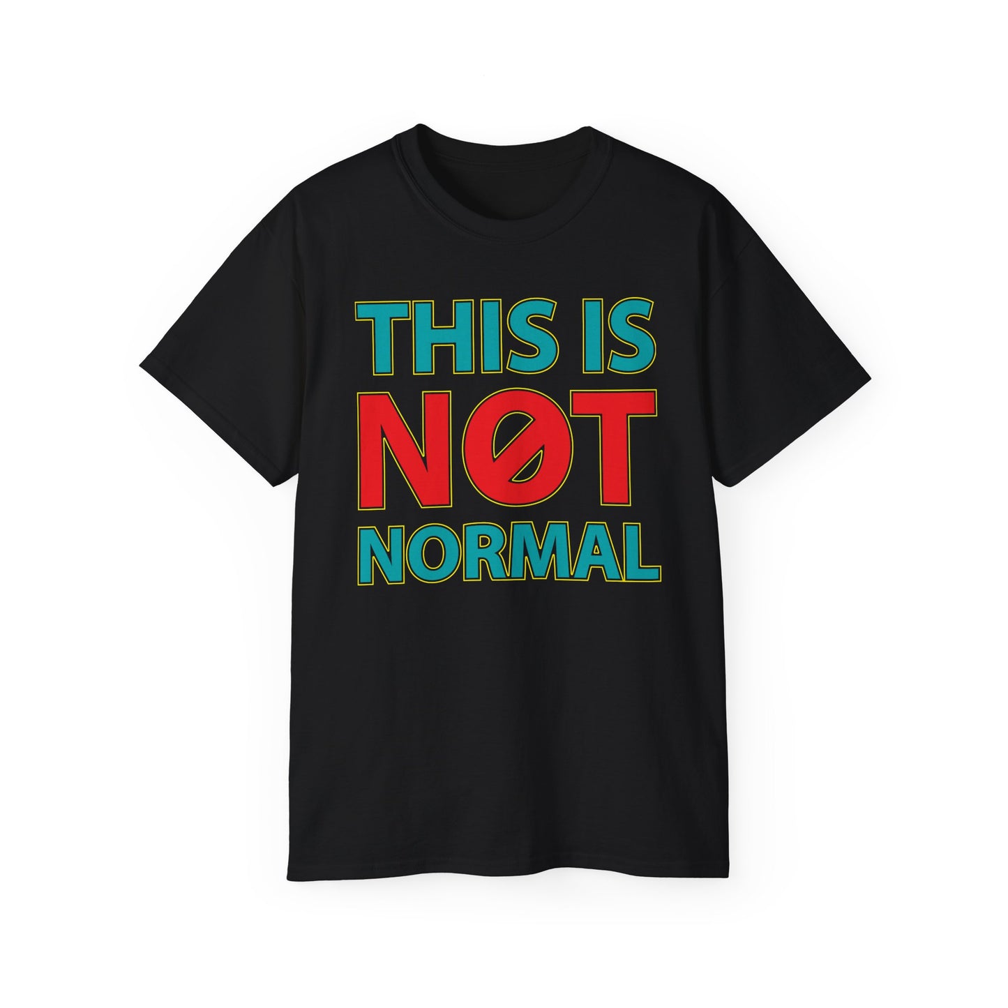 This Is Not Normal • T-Shirt • Black Hat Pixels • Unisex apparel by Black Hat Pixels