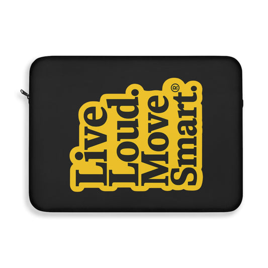 Live Loud Move Smart • Single Zipper Laptop Sleeve