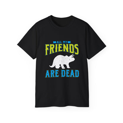 All My Friends Are Dead • T-Shirt • Black Hat Pixels • Unisex apparel by Black Hat Pixels