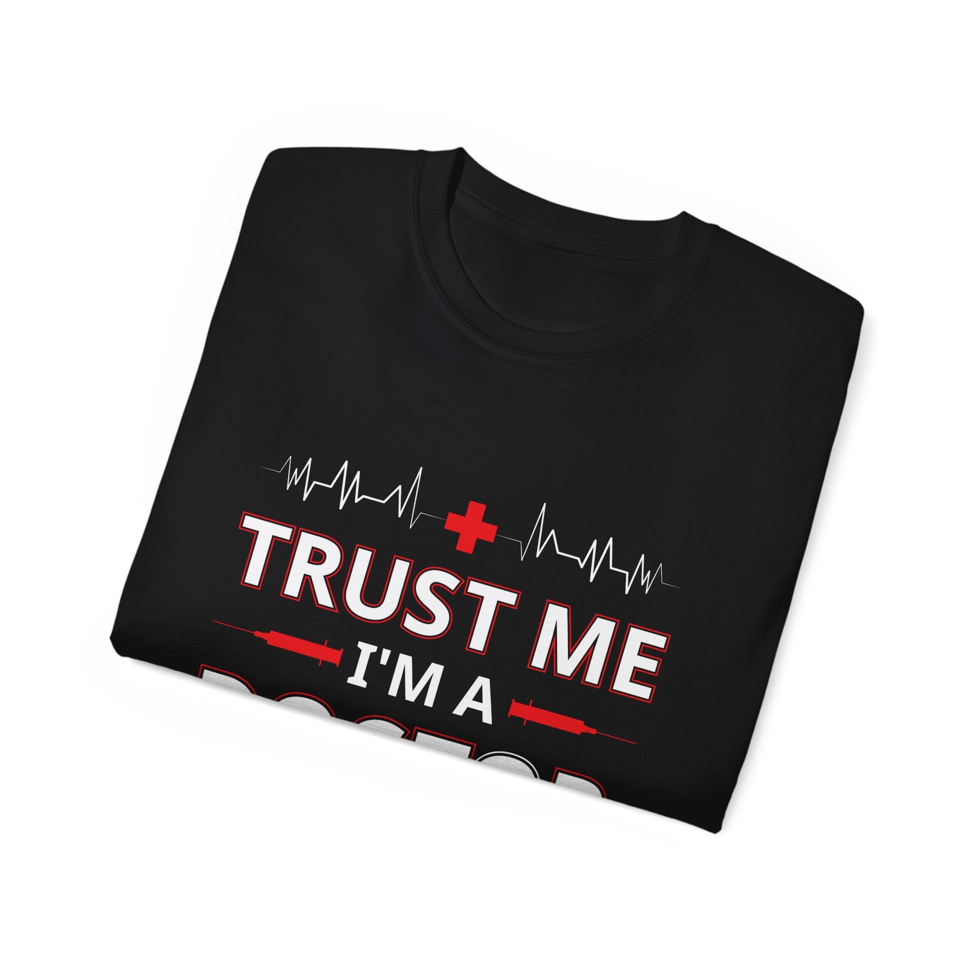 Trust Me I’m A Doctor • T-Shirt • Black Hat Pixels • Unisex apparel by Black Hat Pixels