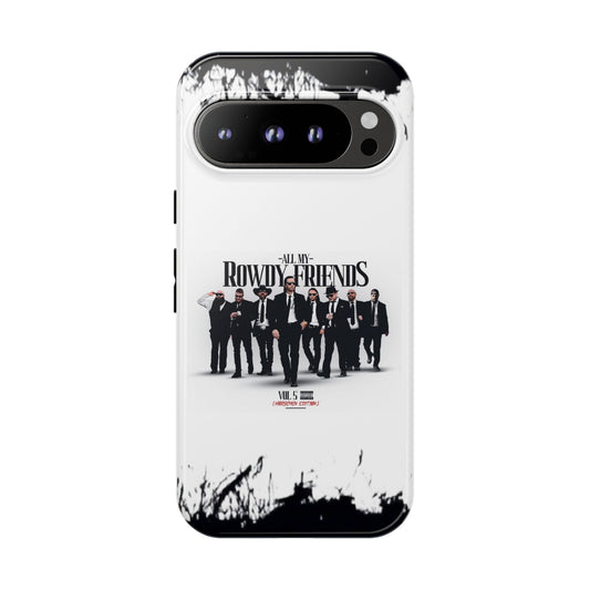 All My Rowdy Friends • Google Pixel 9 • Tough Case • Jon Conner X BHP Collab • Wireless Friendly