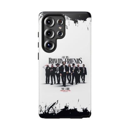 All My Rowdy Friends • Samsung Galaxy S25 • Tough Case • Jon Conner X BHP Collab • Wireless Friendly