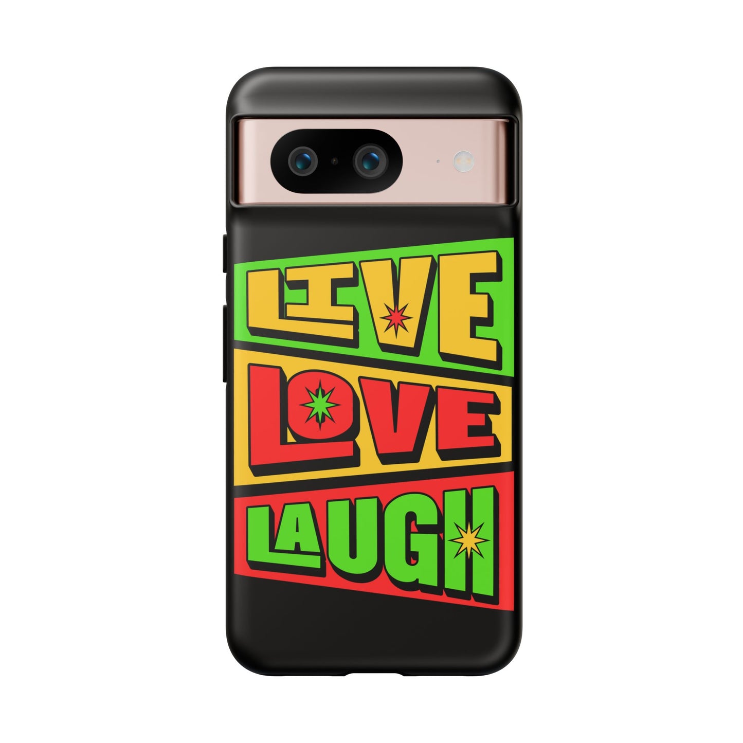 Live Love Laugh • Google Pixel 8 • Tough Case • Wireless Friendly