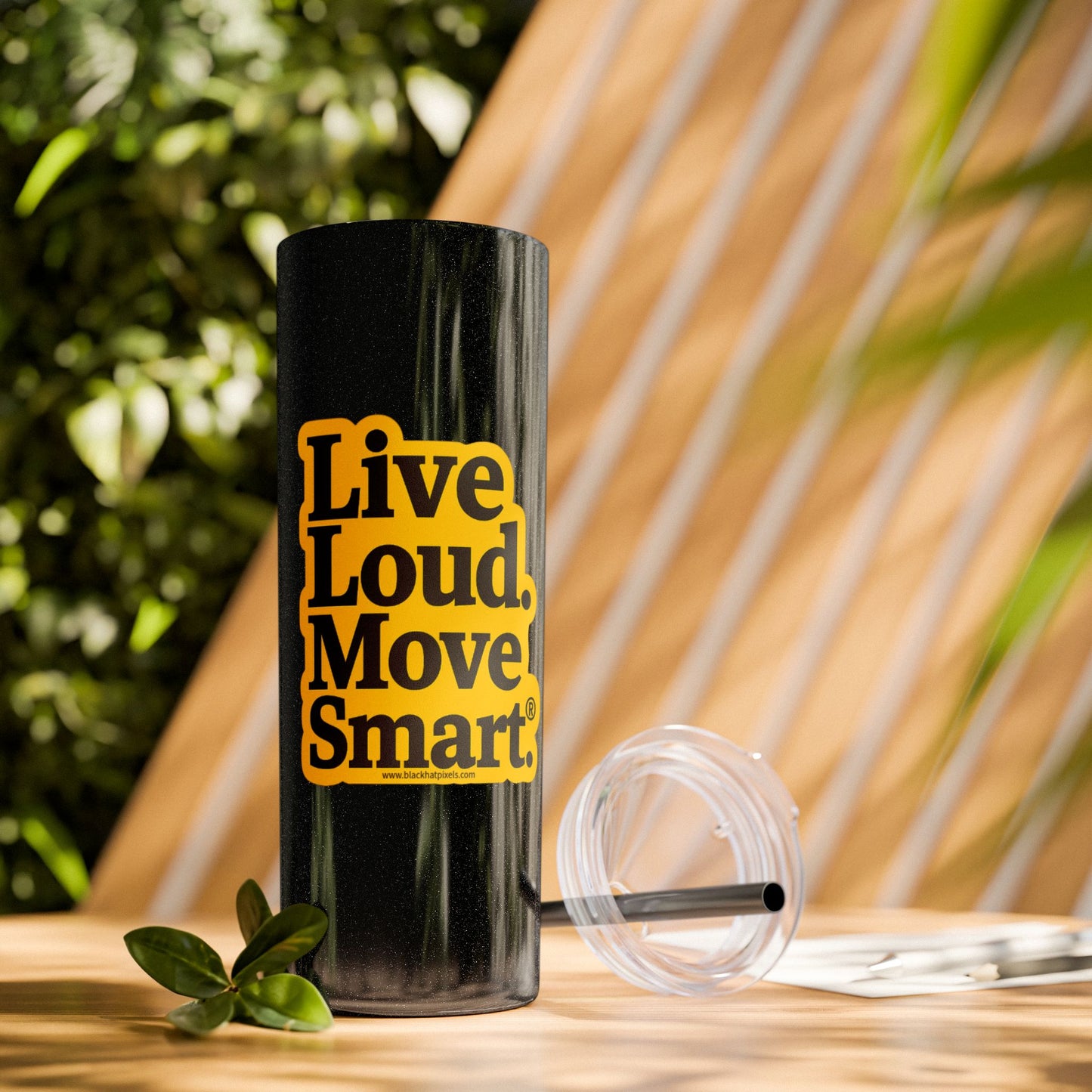 Live Loud Move Smart • Skinny Tumbler 20 Oz