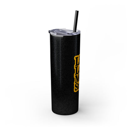 Live Loud Move Smart • Skinny Tumbler 20 Oz